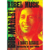Rebel Music: Bob Marley & Roots Reggae - Hardcover