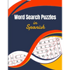 Word Search Puzzles in Spanish: Large Print for Seniors (Sopa de Letras en Español para Adultos por Temas - Letra Grande) - Paperback