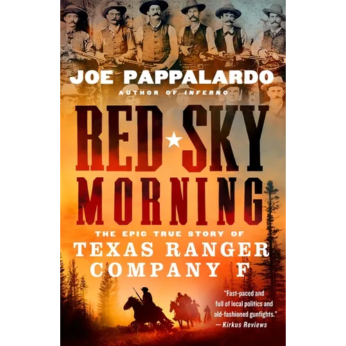 Red Sky Morning: The Epic True Story of Texas Ranger Company F - Paperback