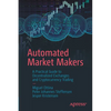 Automated Market Makers: A Practical Guide to Decentralized Exchanges and Cryptocurrency Trading - Paperback
