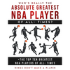 Who's Really The Absolute Greatest NBA Player of All- Times + The Top Ten Greatest NBA Players of All- Times: Rings Don't make A Player - Paperback
