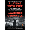 Playing with Fire: The 1968 Election and the Transformation of American Politics - Paperback