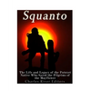 Squanto: The Life and Legacy of the Patuxet Native Who Saved the Pilgrims of the Mayflower - Paperback