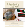 Glass Fusing in a Clay Kiln - Paperback