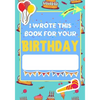 I Wrote This Book For Your Birthday: The Perfect Birthday Gift For Kids to Create Their Very Own Personalized Book for Family and Friends - Paperback