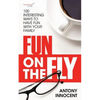 Fun on the Fly: 100 Interesting Ways to Have Fun with Your Family - Paperback