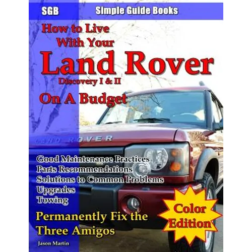 How to Live With Your Land Rover Discovery I & II On a Budget - Paperback