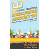Social Justice Advocacy 101: How to Become a Social Justice Advocate From A to Z - Hardcover