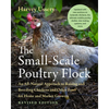 The Small-Scale Poultry Flock, Revised Edition: An All-Natural Approach to Raising and Breeding Chickens and Other Fowl for Home and Market Growers - Paperback