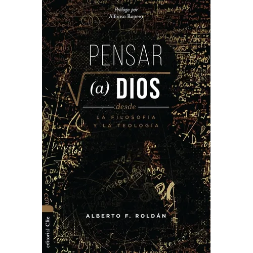 Pensar a Dios Desde La Filosofía Y La Teología: Problema Y Misterio - Paperback