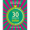 Chetna's 30 Minute Indian: Quick and Easy Everyday Meals - Hardcover