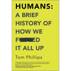 Humans: A Brief History of How We F*cked It All Up - Paperback