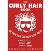 The Curly Hair Book: Or How Men Can Now Rock Their Waves, Coils And Kinks - Paperback