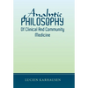 Analytic Philosophy of Clinical and Community Medicine - Hardcover