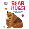 Bear Hugs! from Brown Bear and Friends (World of Eric Carle) Oversize Edition: The Perfect Gift for Valentine's Day - Board Book