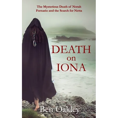 Death on Iona: The Mysterious Death of Norah Fornario and the Search for Netta - Paperback