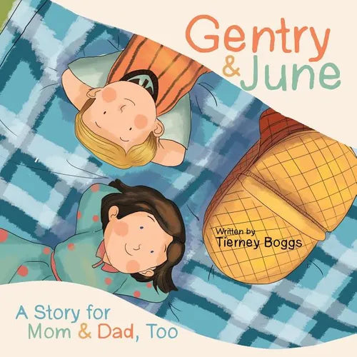 Gentry & June: A Story for Mom & Dad, Too - Paperback