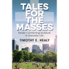 Tales for the Masses: Stories Connecting Scripture to Everyday Life - Paperback