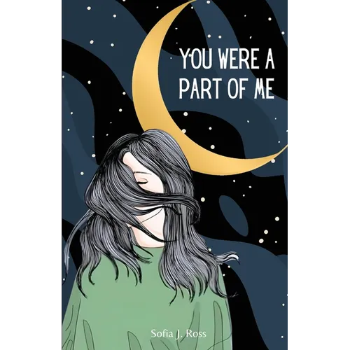 You were a part of me: Poems and thoughts for those with a broken heart and a shattered soul - Paperback