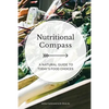 Nutritional Compass: A Natural Guide to Today's Food Choices - Paperback
