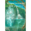Rediscovering the Angels - Paperback