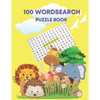 100 wordsearch puzzle book: word search game for kid age 4-8 large print 8.5*11 inches 110 pages Activities&Games - Paperback