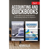 Accounting and QuickBooks - 2 in 1: Learn How to Use Small Business Bookkeeping Software for Beginners - Paperback
