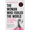 The Woman Who Fooled the World: The True Story of Fake Wellness Guru Belle Gibson - Paperback