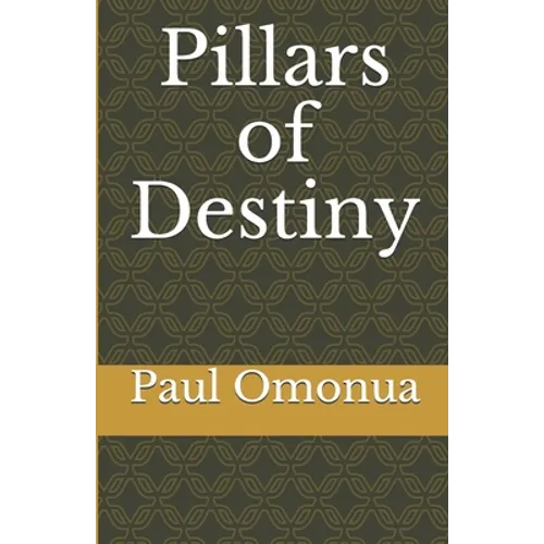 Pillars of Destiny - Paperback