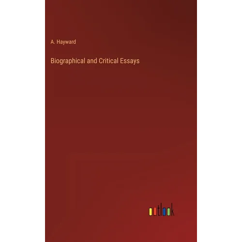 Biographical and Critical Essays - Hardcover