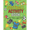 Football Activity Book: For Kids Aged 6-12 (Football Activity Books For Kids Aged 6-12) - Paperback