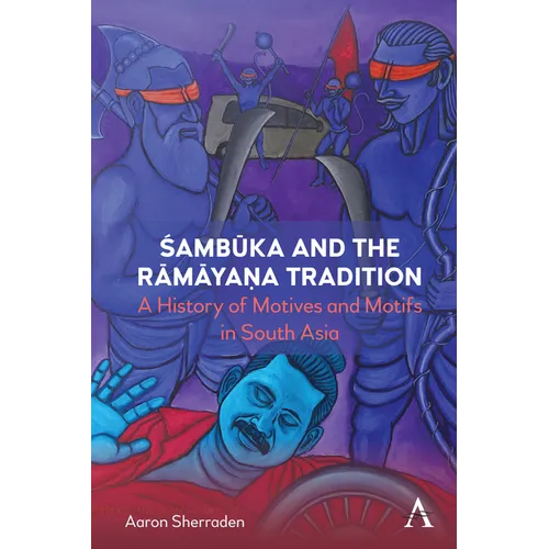 Śambūka and the Rāmāyaṇa Tradition: A History of Motifs and Motives in South Asia - Hardcover