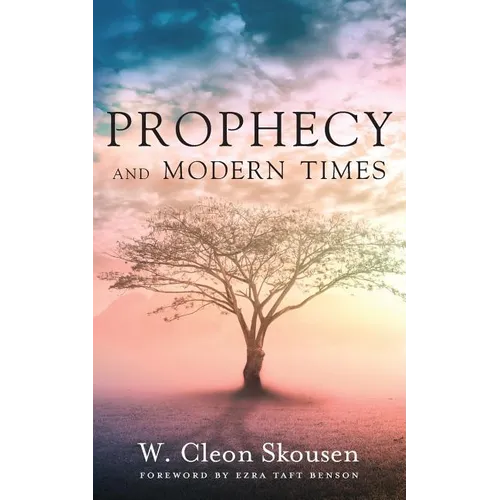 Prophecy and Modern Times: Finding Hope and Encouragement in the Last Days - Paperback