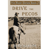 Drive the Pecos - Paperback