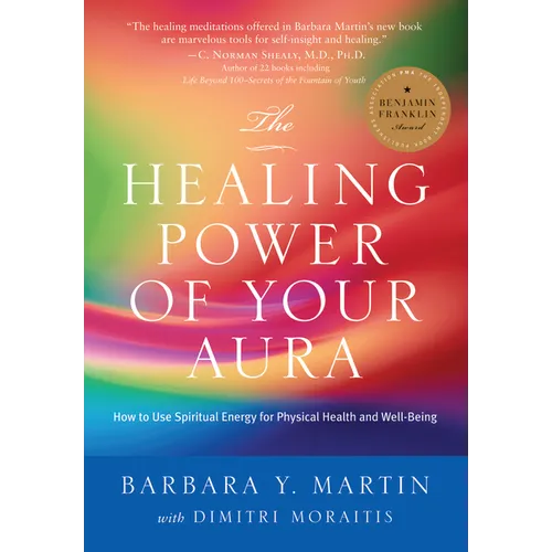 The Healing Power of Your Aura: How to Use Spiritual Energy for Physical Health and Well-Being - Paperback
