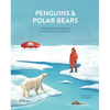 Penguins and Polar Bears: A Pretty Cool Introduction to the Arctic and Antarctic - Hardcover