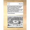 An Accompaniment to the Cabinet-Maker and Upholsterer's Drawing-Book. Containing a Variety of Ornaments Useful for Learners to Copy From, But Particul - Paperback