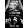 Seminal Retention and Higher Consciousness: The Sexology of Kundalini - Paperback