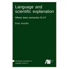 Language and scientific explanation - Hardcover
