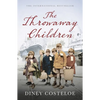 The Throwaway Children: A Gripping and Emotional Historical Novel by Bestselling Author Diney Costeloe - Paperback