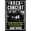 Rock Concert: An Oral History as Told by the Artists, Backstage Insiders, and Fans Who Were There - Paperback