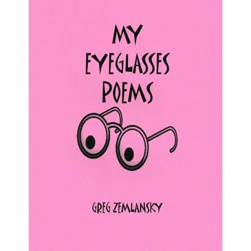 My Eyeglasses Poems - Paperback