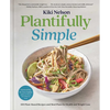 Plantifully Simple: 100 Plant-Based Recipes and Meal Plans for Health and Weight-Loss (a Cookbook) - Hardcover