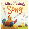 Miss Clucky's Song: A Story About Following Your Dreams for Children Ages 4-8 - Hardcover