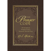 The Prayer Code: 40 Scripture Prayers Every Believer Should Pray - Hardcover