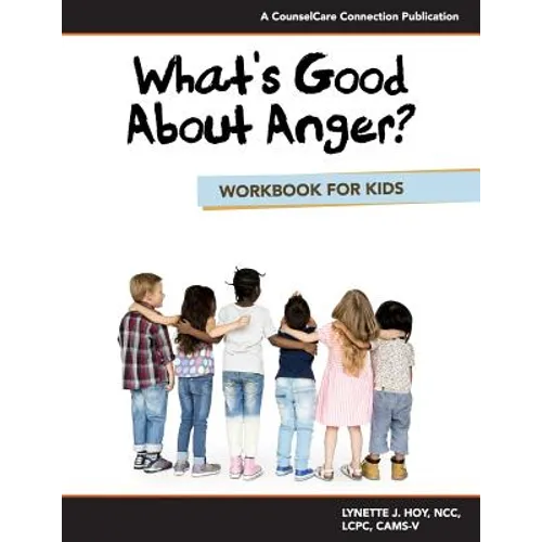 What's Good About Anger? Workbook for Kids - Paperback