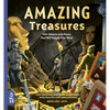 Amazing Treasures: 100+ Objects and Places That Will Boggle Your Mind - Hardcover
