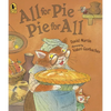 All for Pie, Pie for All: (A Whimsical Story of Sharing, Surprises, and Generosity Among Friends with a Touch of Thanksgiving Cheer for Early Readers - Paperback