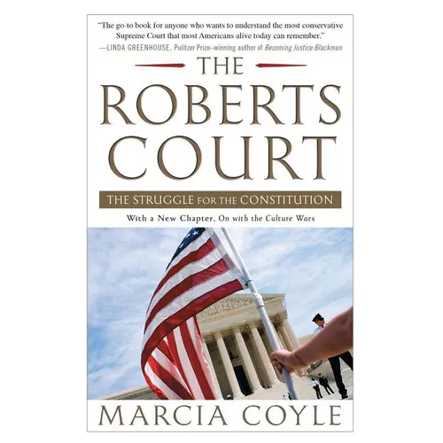The Roberts Court: The Struggle for the Constitution - Paperback