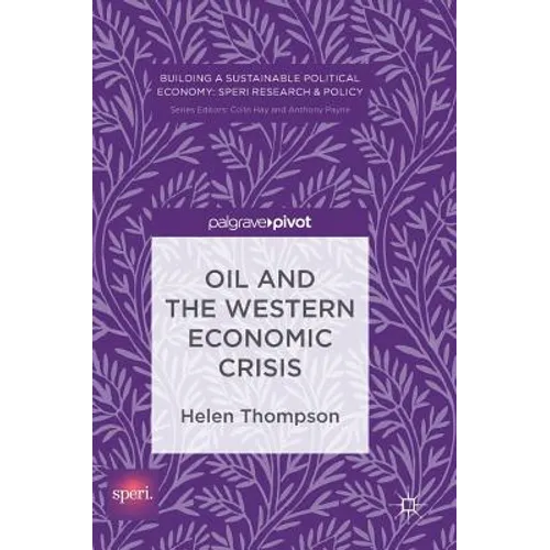Oil and the Western Economic Crisis - Hardcover